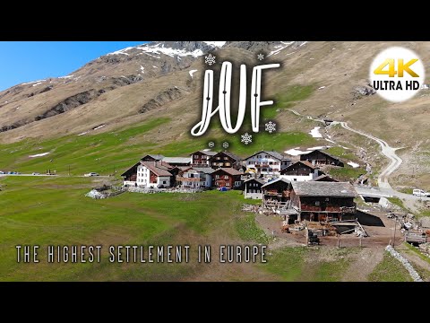 JUF - GRAUBÜNDEN 4K | The Highest Settlement In Europe | Switzerland
