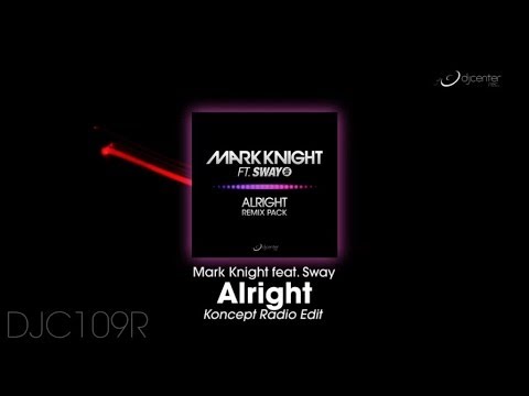 Mark Knight - Alright (Koncept Radio Edit)
