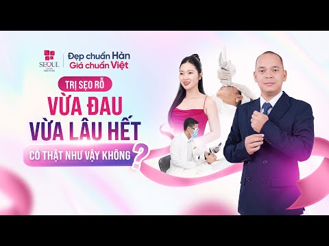Đau Lâu, Khó Hồi Phục ... Đó Có Phải Là Sự Thật Khi Trị Sẹo Rỗ?