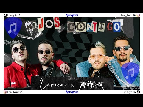 Hijos Contigo - Mau Y Ricky y Lérica - Letra