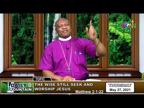 DAILY FOUNTAIN OF MAY 27, 2021 - THE RT. REV'D BENSON CHUKWUNWEIKE (JP)