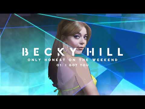 Becky Hill - I Got You (Official Album Audio)