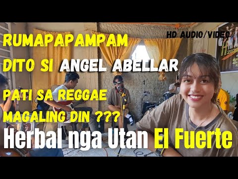 Herbal nga Utan by Halamana | cover by @AngelAbellar_16  and El Fuerte Band