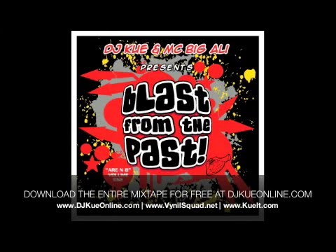 DJ Kue aka Fuego & Big Ali - Blast From The Past [Are N B pt 1] Mixtape
