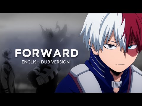 "Forward" | Shoto Todoroki [My Hero Academia (MHA) ASMV/AMV] (English Dub Version)