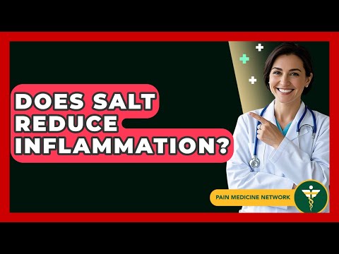 Does Salt Reduce Inflammation? - Pain Medicine Network