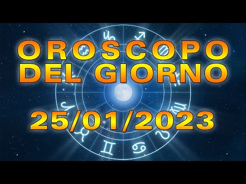 Oroscopo del Giorno Mercoledì 25 Gennaio 2023!