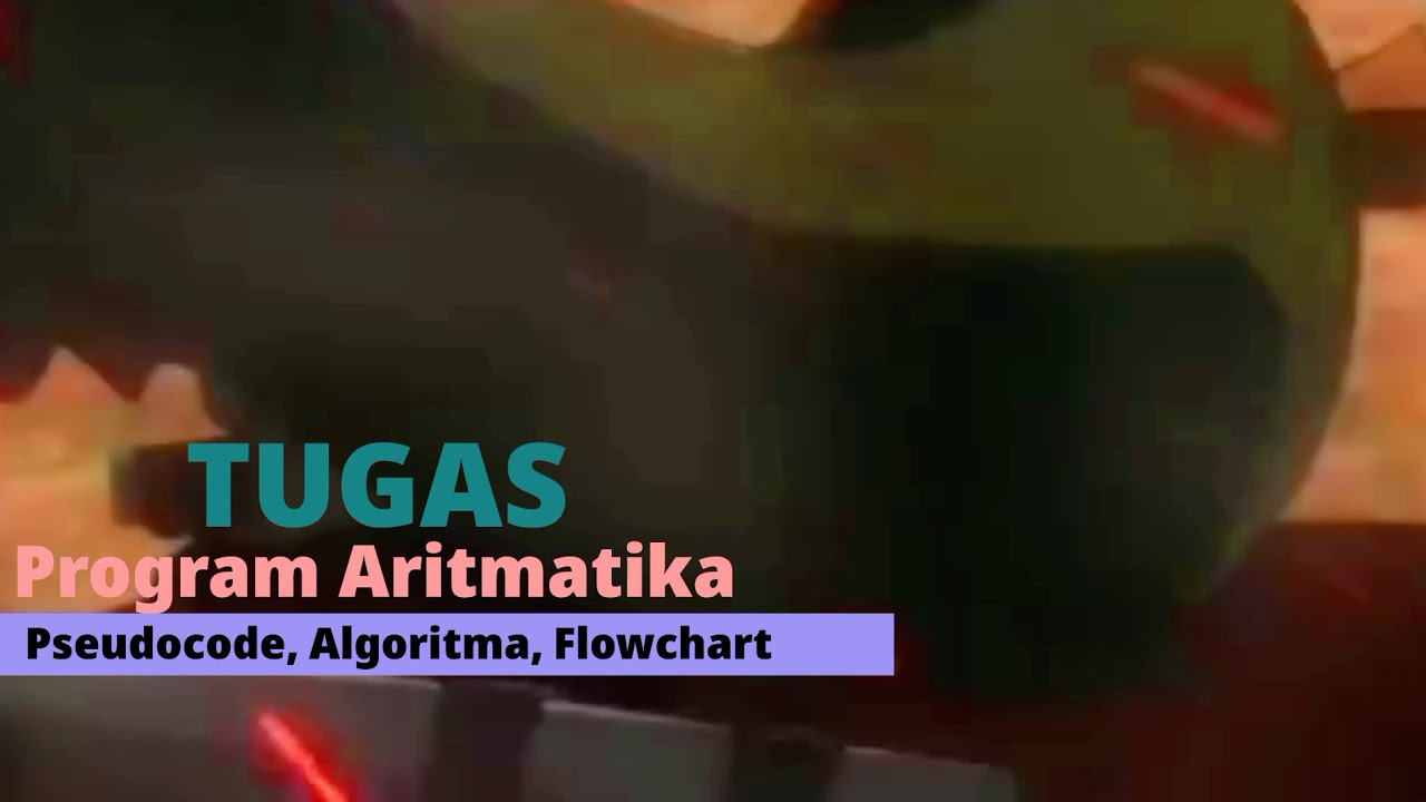 Program Aritmatika Pseudocode, Algoritma dan Flowchart