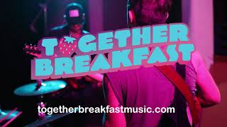 My band Together Breakfast live session