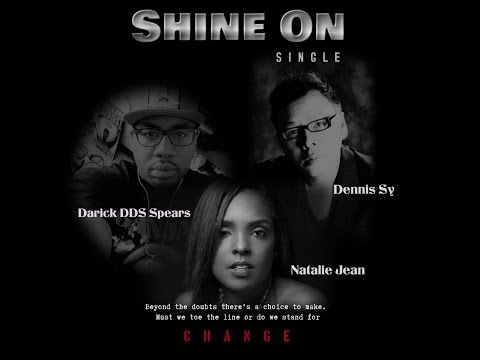 SHINE ON with Dennis Sy featuring Natalie Jean and Darick DDS Spears