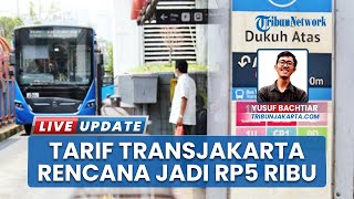 Tarif Penumpang Transjakarta Bakal Dinaikkan Jadi Rp5.000, Rencana Masih Dikaji
