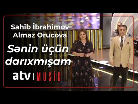 Sahib İbrahimov & Almaz Orucova - Sənin üçün darıxmışam