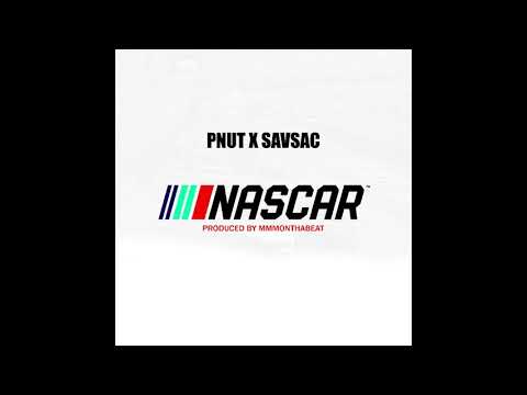 PNut x Savsac - Nascar (Prod. By MMMonthabeat)