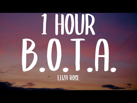 Eliza Rose - B.O.T.A. (Baddest Of Them All) [1 HOUR/Lyrics] (TikTok Song)