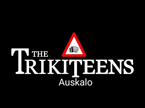 The Trikiteens - AUSKALO (Bideo ofiziala)
