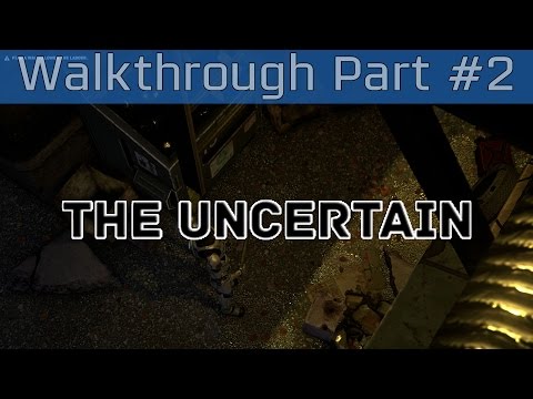 The Uncertain - Episode 1: The Last Quiet Day Walkthrough Part #2 [HD 1080P/60FPS]