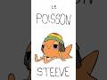 Le Poisson Steve Reggae