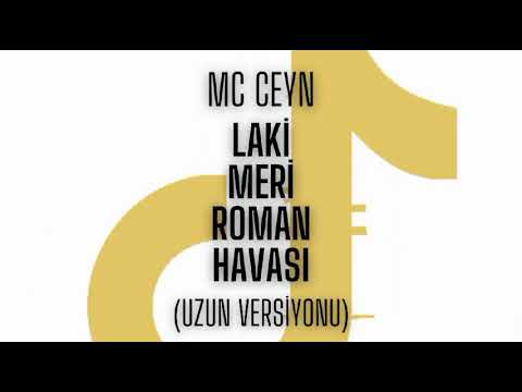 Laki Meri Roman Havası Uzun Versiyonu - Mc Ceyn TikTok un MEDYA - LITE