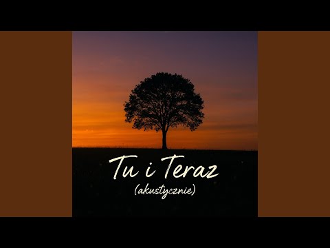 Tu i Teraz (akustycznie)