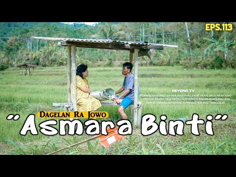 ASMARA BINTI || Dagelan Ra Jowo Episode 113 || Film Pendek Komedi