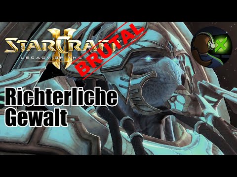 [BRUTAL] Richterliche Gewalt - StarCraft 2 Legacy of the Void EP16