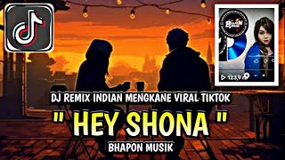 Download lagu DJ HEY SHONA REMIX INDIAN VIRAL TIKTOK || FULL SONG DJ HEY SHONA BHAPON MUSIK mp3 Download lagu DJ HEY SHONA REMIX INDIAN VIRAL TIKTOK || FULL SONG DJ HEY SHONA BHAPON MUSIK mp3