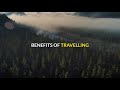 Benefits of Travelling | Why Travelling Is Important