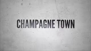 Champagne Town Music Video