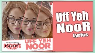 Uff yeh Noor (Lyrics) | Armaan Malik | Uff Yeh Noor | Latest Hindi Song 2017