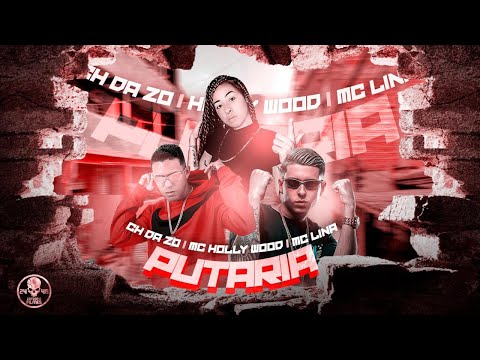 MC CH DA Z.O, MC HOLLYWOOD E MC LINA - PUTARIA - REMIX BREGA FUNK