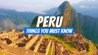 10 Things To Know Before Visiting Peru (2026) | Peru Travel Tips