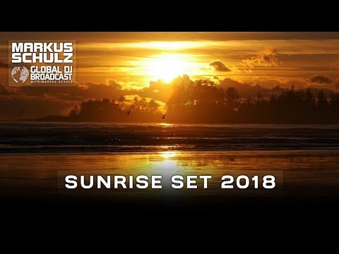 Markus Schulz - Global DJ Broadcast Sunrise Set 2018