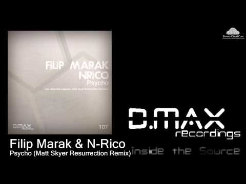 Filip Marak & N-Rico - Psycho (Matt Skyer Resurrection Remix)