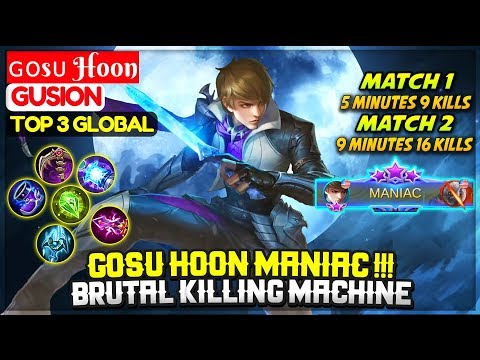 Gosu Hoon MANIAC !!! Brutal Killing Machine [ Top 3 Global Gusion ] ɢᴏsᴜ Hoon - Mobile Legends Video
