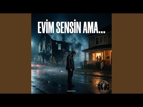 Evim Sensin Ama -Şaban Gedik