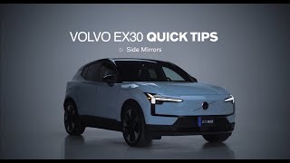Volvo EX30 Quick Tips - Side Mirrors
