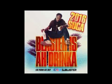 2016 @DjBlaster is Ah Drinka