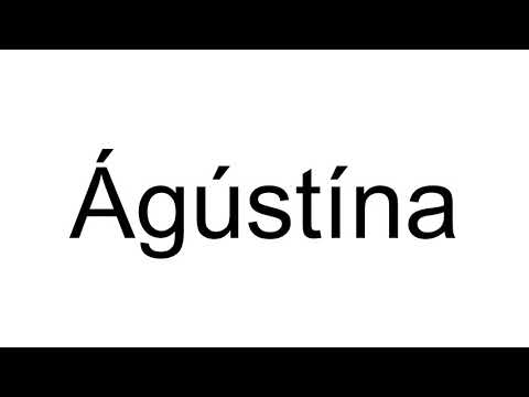 How to Pronounce Ágústína