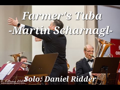 Farmer's Tuba - Martin Scharnagl - Solo: Daniel Ridder - Latvian Military Bands - Viera Blech