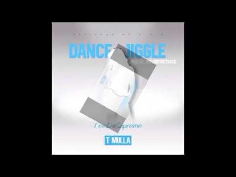 TeeDaSupreme x T Mulla - Dance & Jiggle | @TEEZDASUPREME @Officialtmulla