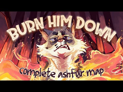 BURN HIM DOWN 🔥 COMPLETE ASHFUR MAP