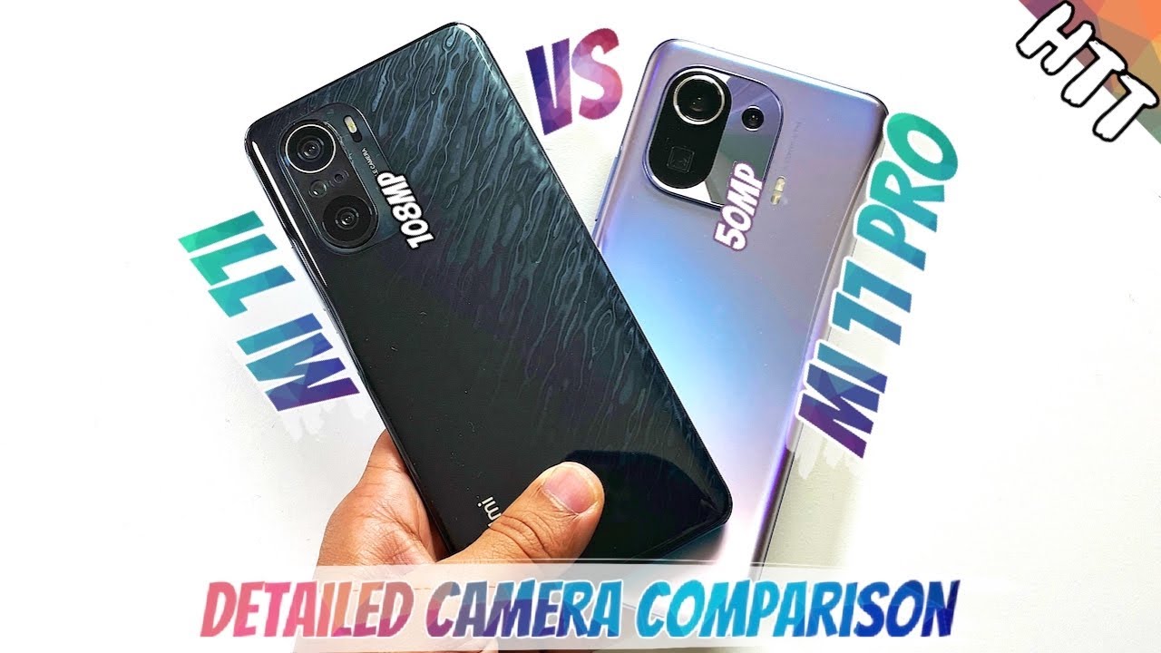 Xiaomi Mi 11 Pro vs Xiaomi Mi 11i Detailed Camera Comparison