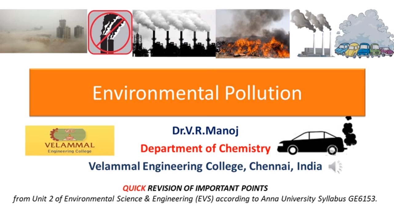 Environmental Pollution Quick Introduction EVS GE6153 Anna University syllabus