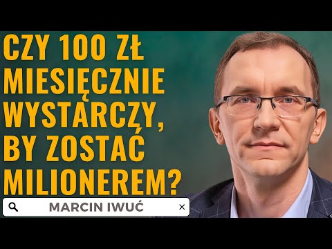 Od małych kwot do wielkiego majątku! || Marcin Iwuć #8