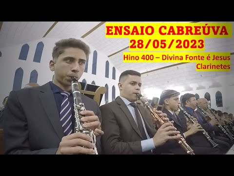 Ensaio Cabreúva 28/05/2023 - Hino 400 - Divina Fonte é Jesus - Clarinetes