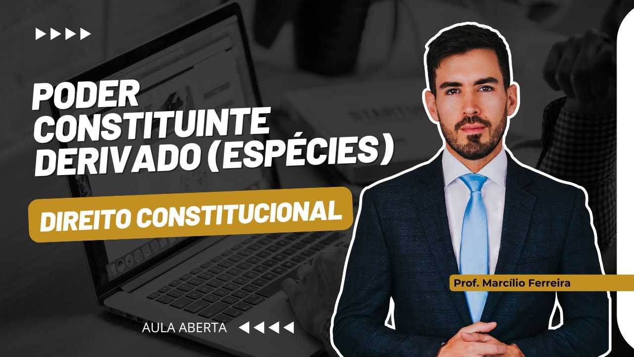 Poder Constituinte Derivado: Espécies - Aula com Marcílio Ferreira | Direito Constitucional