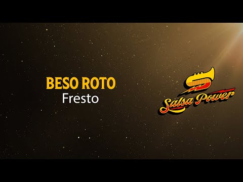 Beso Roto, Fresto, Video Letra - Salsa Power