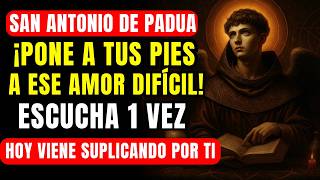 🔴LA ORACIÓN MÁS FUERTE A SAN ANTONIO PARA QUE TE PIENSE, TE LLAME Y TE NECESITE LOCAMENTE❤️🕯️