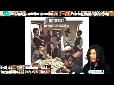 FIRST TIME HEARING Bobby Womack - Across 110th Street Reaction