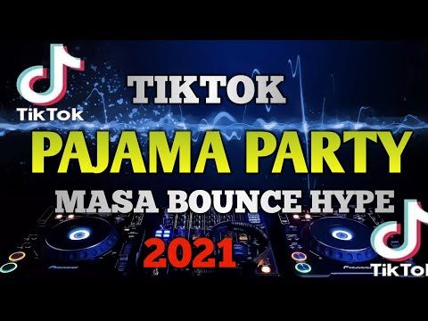 PAJAMA PARTY MASA HYPE BOUNCE TIKTOK 2021 DJ DANIEL